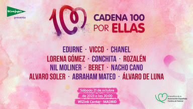 OK | Cartel completo de CADENA 100 Por Ellas, con los artistas de la mejor variedad musical