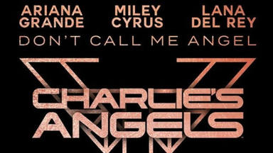 Ariana Grande, Miley Cyrus y Lana del Rey: las 3 'Ángeles de Charlie' de la música