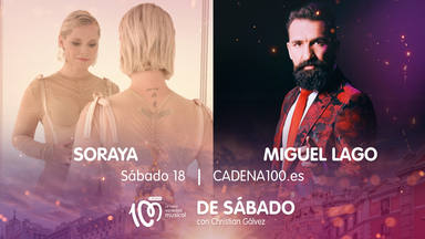 Soraya y Miguel Lago se unen a la fiesta 'De Sábado con Christian Gálvez' en CADENA 100