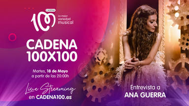 Ana Guerra se pasa por un CADENA 100x100 donde revelará uno de sus grandes secretos