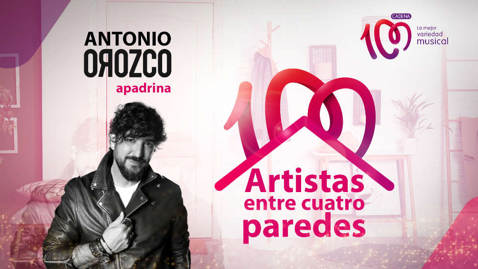CADENA 100 y Antonio Orozco buscan al “Artistas entre cuatro paredes”