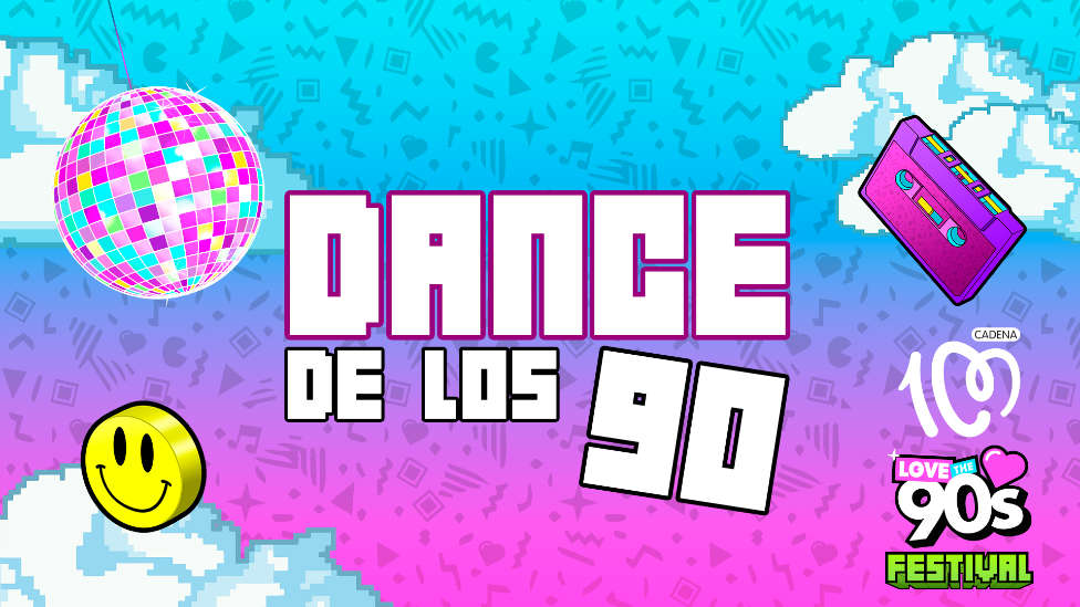CADENA 100 Love the 90's: viaja por las mejores canciones dance de los 90
