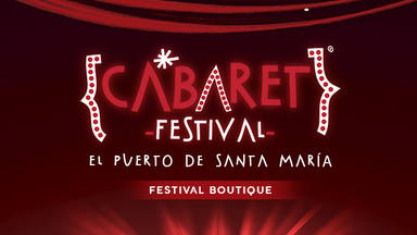 Cabaret Festival llega este fin de semana al Puerto de Santa María
