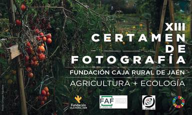 Fundación Caja Rural de Jaén convoca la XIII edición del Certamen de Fotografía "Agricultura + Ecología"