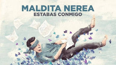 'Estabas Conmigo', el nuevo 'single' de Maldita Nerea que está llamado uno de los himnos de la banda