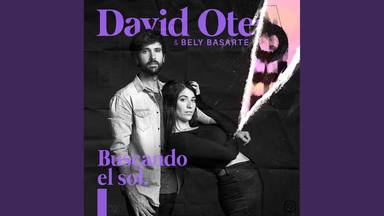 David Otero sorprende con Bely Basarte y la nueva versión de 'Buscando el Sol'